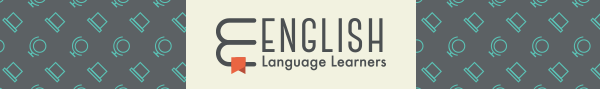 English Language Learners Stack Exchange Community Digest